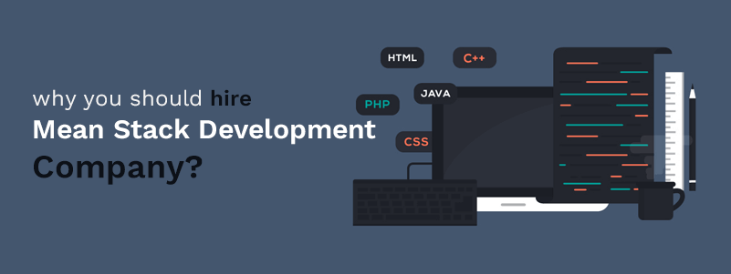 Hiring Mean Stack development company for your next project