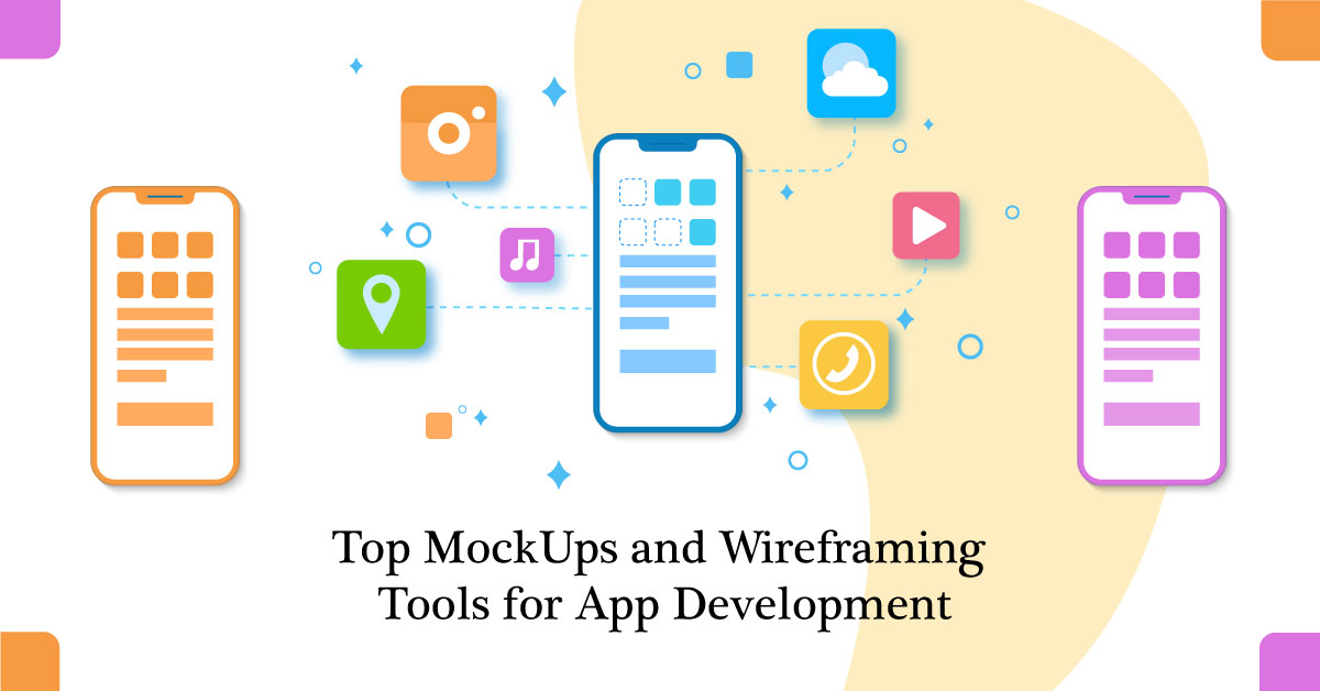 Top Mockups and Wireframing Tools for App Development - Agicent
