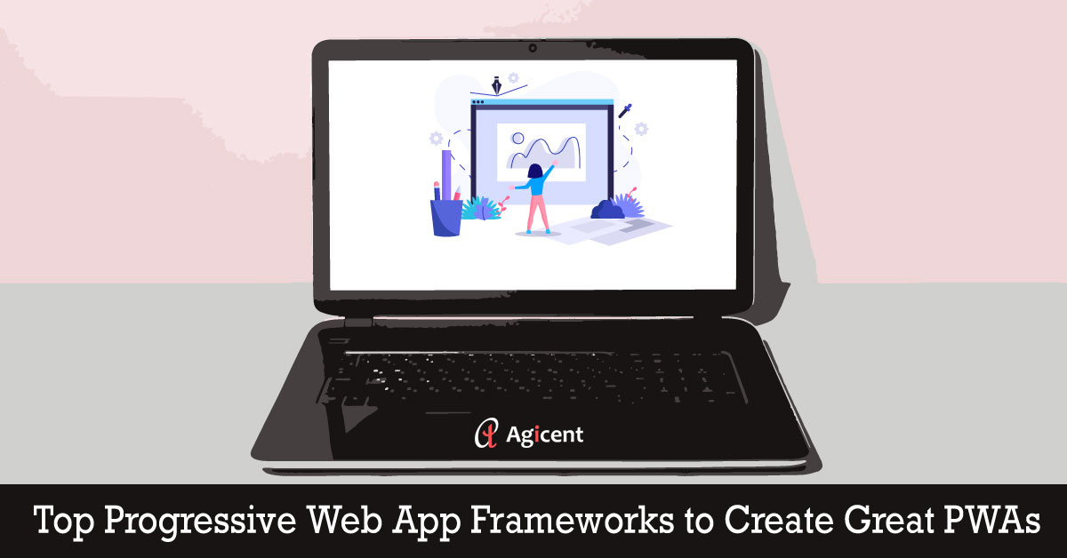 Top Progressive Web App Frameworks to Create Great PWAs