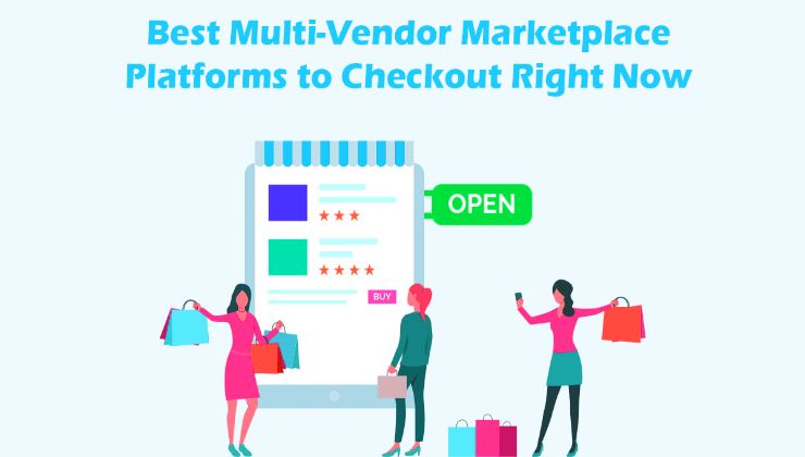 Best Multi-Vendor Marketplace Platforms to Checkout Right Now